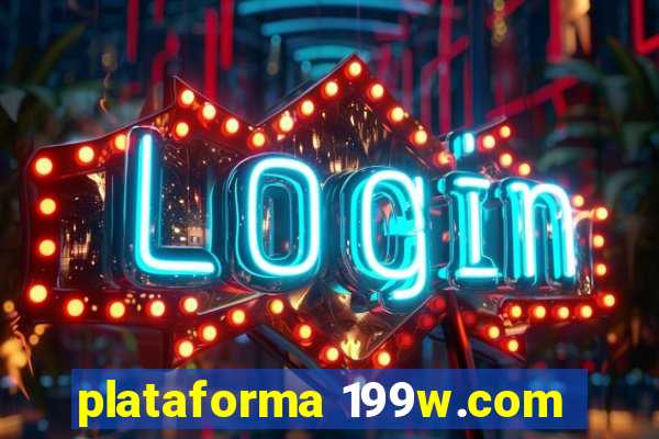 plataforma 199w.com